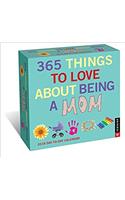 365 Things to Love About Being a Mom 2018 Day-to-Day Calendar