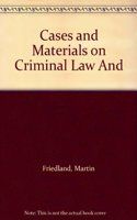 Cases and Materials on Criminal Law and Procedure