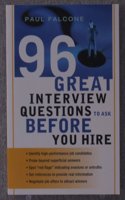 96 Great Interview Questions to Ask Before You Hire