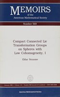 Compact Connected Lie Transformation Groups on Spheres with Low Cohomogeneity I