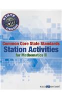 Common Core State Standards Station Activities for Mathematics II