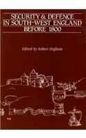 Security And Defence In South-West England Before 1800