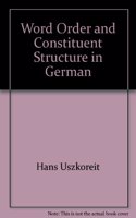 Word Order and Constituent Structure in German: (8 Center for the Study of Language and Information Publication Lecture Notes)