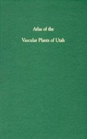 Atlas Of Vascular Plants Of Utah