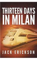 Thirteen Days in Milan