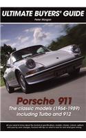 Porsche 911: The Classic Models (1964-1989) Including Turbo and 912