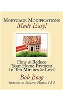 Mortgage Modifications Made Easy!