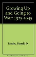 Growing Up and Going to War: 1925-1945