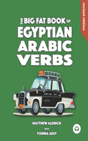 Big Fat Book of Egyptian Arabic Verbs: (English)
