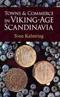 Towns and Commerce in Viking-Age Scandinavia