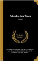 Columbia Law Times; Volume 1