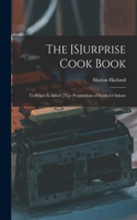 [s]urprise Cook Book [microform]: to Which is Added [th]e Preparations of Foods for Infants
