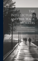 Intellectuals and the Wage Workers