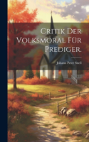 Critik der Volksmoral für Prediger.