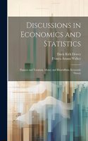 Discussions in Economics and Statistics