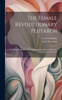 Female Revolutionary Plutarch