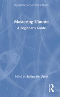 Mastering Ubuntu: A Beginner's Guide