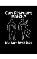 Can February March? No But April May: Funny Quotes and Pun Themed College Ruled Composition Notebook