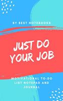 Just Do Your Job