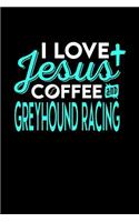 I Love Jesus Coffee and Greyhound Racing