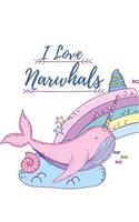 I Love Narwhals