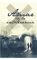 Amar en la intolerancia