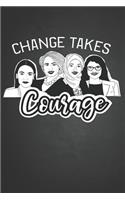 Change takes courage
