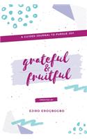 Grateful & Fruitful Journal: A Guided Journal to Pursue Joy