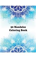 50 Mandalas Coloring Book: For Adult Serenity and Stress-Relief