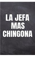 La Jefa Mas Chingona: The Baddest Female Boss. Mexican Slang, Lined Blank Notebook.