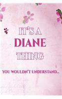 It's a Diane Thing You Wouldn't Understand: Personalized Name Journal for Women / Girls Custom Journal Notebook, Personalized Gift Perfect for School, Writing Poetry, Daily Diary, Gratitude Wr