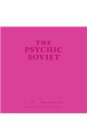 Psychic Soviet, and Other Works