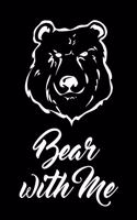 Bear with Me