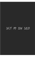 Shit my son said: black blank lined page journal
