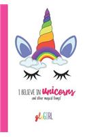 gloGIRL I Believe in Unicorns