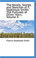 The Novels, Stories and Sketches of F. Hopkinson Smith: The Fortunes of Oliver Horn, Volume II