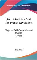 Secret Societies And The French Revolution