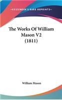 The Works Of William Mason V2 (1811)