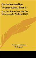 Gedenkwaardige Voorbeelden, Part 2: Zoo Der Romeinen ALS Der Uitheemsche Volken (1729)