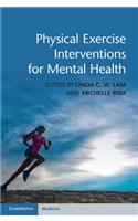 Physical Exercise Interventions for Mental Health