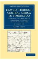 Travels through Central Africa to Timbuctoo 2 Volume Set