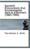 Souvenir D'Excursions D'Un Entomologiste Dans La D'Annivers (1865-1900)