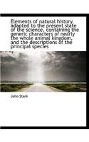 Elements of Natural History, Adapted to the Present State of the Science, Containing the Generic Cha
