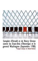 Complot D'Arnold Et de Henry Clinton Contre Les Tats-Unis D'Am Rique Et Le G N Ral Washington (Sept