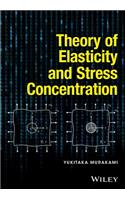 Theory of Elasticity and Stress Concentration: (Loose Leaf)