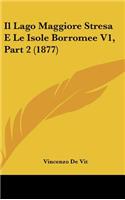 Il Lago Maggiore Stresa E Le Isole Borromee V1, Part 2 (1877)