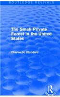 The Small Private Forest in the United States (Routledge Revivals)