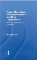 Opiate Receptors, Neurotransmitters, and Drug Dependence