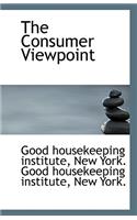 The Consumer Viewpoint