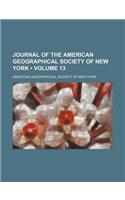 Journal of the American Geographical Society of New York (Volume 13): (English)